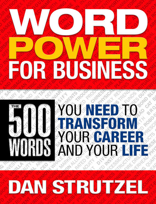 Book cover of Word Power for Business: The 500 Words You Need to Transform Your Career and Your Life