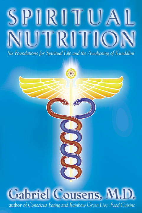 Book cover of Spiritual Nutrition: Six Foundations for Spiritual Life and the Awakening of Kundalini