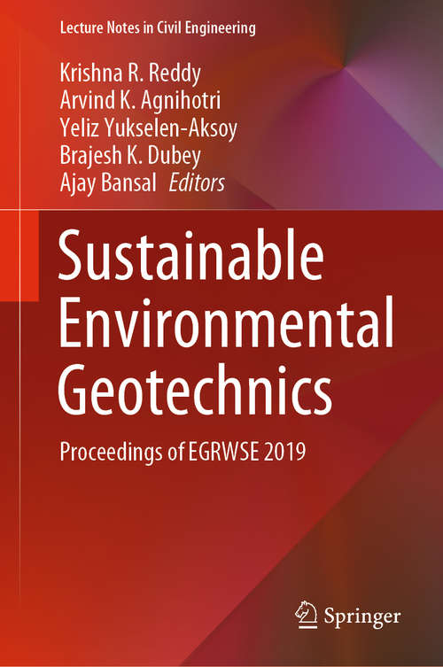 Sustainable Environmental Geotechnics: Proceedings of EGRWSE 2019 (Lecture Notes in Civil Engineering #89)