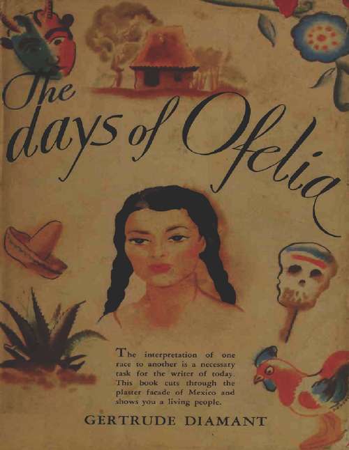 Book cover of The Days of Ofelia: Illustrated (classic Reprint)