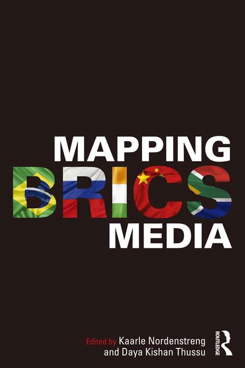 Mapping BRICS Media (Internationalizing Media Studies)