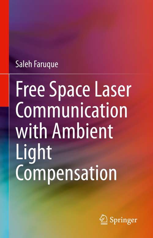 Book cover of Free Space Laser Communication with Ambient Light Compensation (1st ed. 2021)