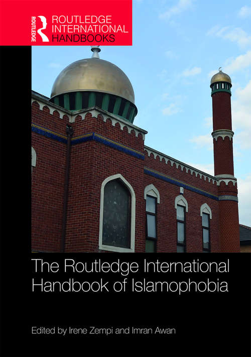 The Routledge International Handbook of Islamophobia (Routledge International Handbooks)