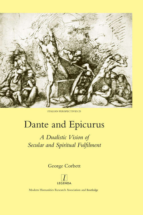 Book cover of Dante and Epicurus: A Dualistic Vision of Secular and Spiritual Fulfilment (Italian Perspectives)