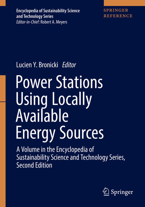 Power Stations Using Locally Available Energy Sources (Encyclopedia Of Sustainability Science And Technology Ser.)