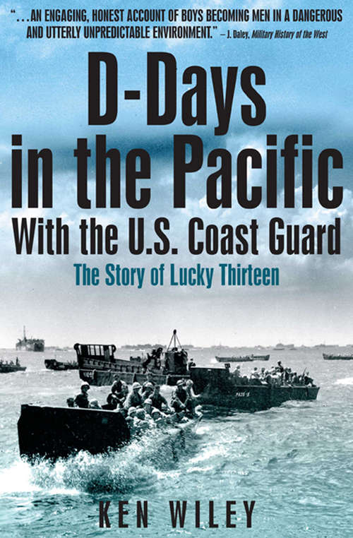 Book cover of D-Days in the Pacific With the US Coastguard: The Story of Lucky Thirteen