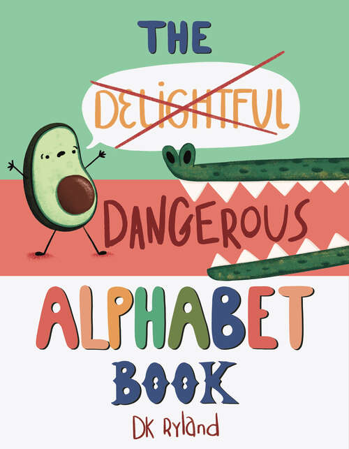 Book cover of The Dangerous Alphabet Book