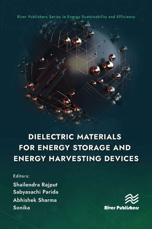 Book cover of Dielectric Materials for Energy Storage and Energy Harvesting Devices (River Publishers Series in Energy Sustainability and Efficiency)