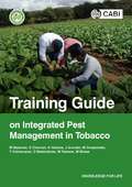Training Guide: on Integrated Pest Management in Tobacco