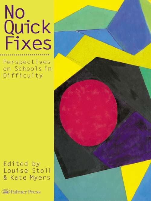 No Quick Fixes: Perspectives on Schools in Difficulty