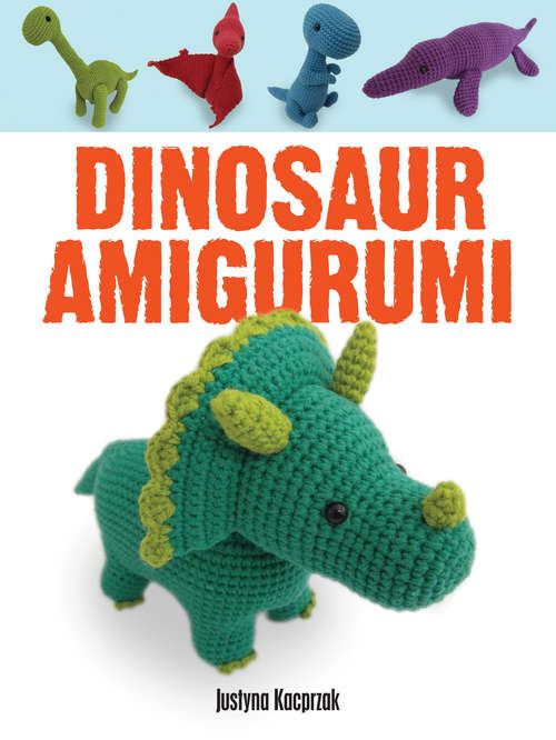 Book cover of Dinosaur Amigurumi