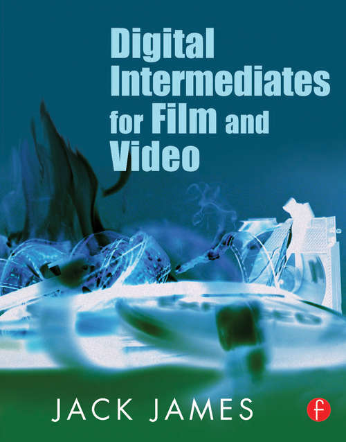 Book cover of Digital Intermediates for Film and Video