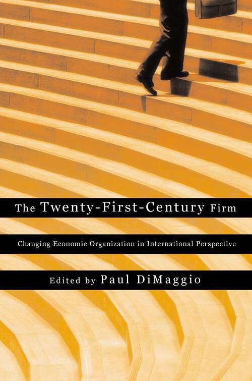 Book cover of The Twenty-First-Century Firm: Changing Economic Organization in International Perspective