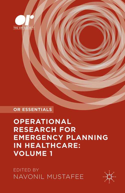 Book cover of Operational Research for Emergency Planning in Healthcare: Volume 1 (1st ed. 2016) (OR Essentials)