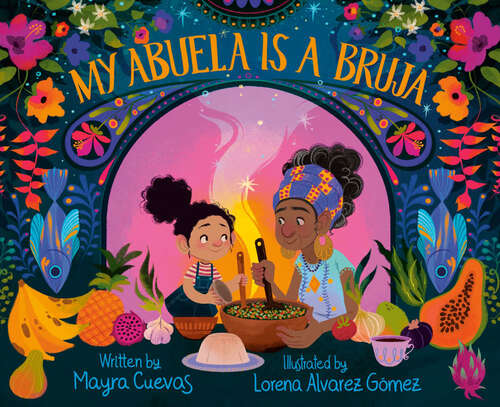 Book cover of My Abuela Is a Bruja