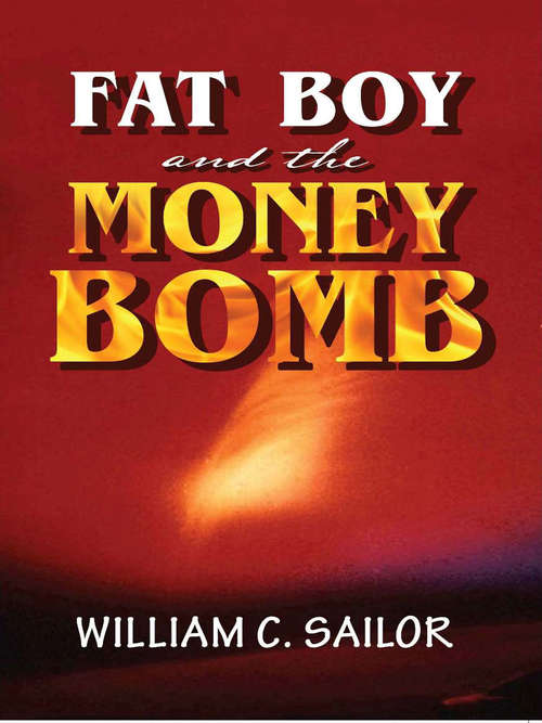 Book cover of The Fat Boy and the Money Bomb