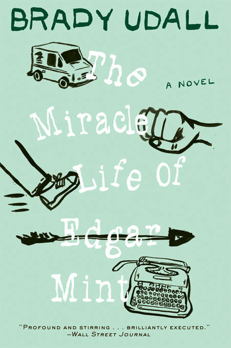 Book cover of The Miracle Life of Edgar Mint: A Novel
