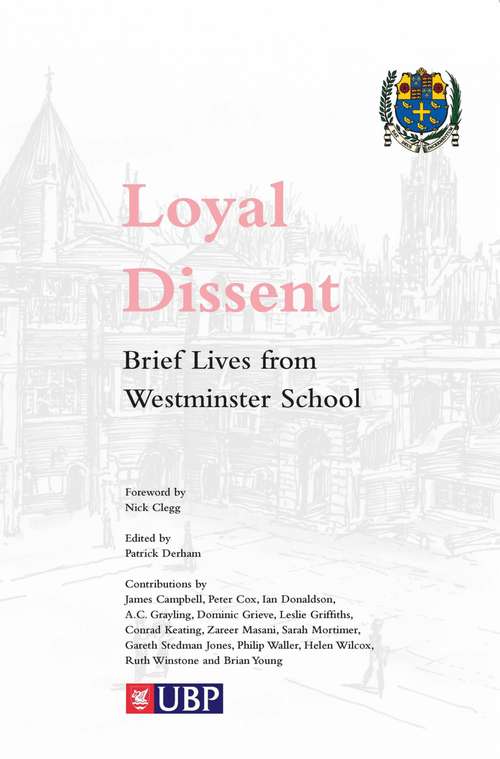 Loyal Dissent: Brief Lives of Westminster School