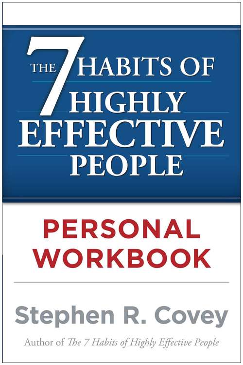 Book cover of The 7 Habits of Highly Effective People Personal Workbook