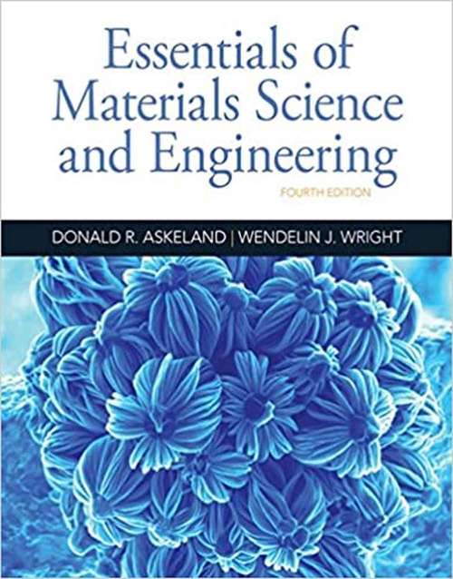 Book cover of Essentials Of Materials Science And Engineering (Fourth Edition)