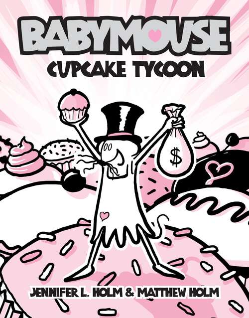 Book cover of Babymouse #13: Cupcake Tycoon (Babymouse #13)