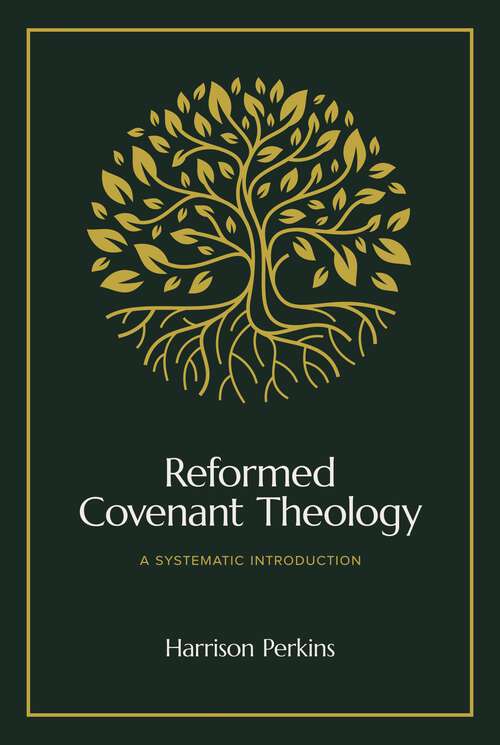 Book cover of Reformed Covenant Theology: A Systematic Introduction