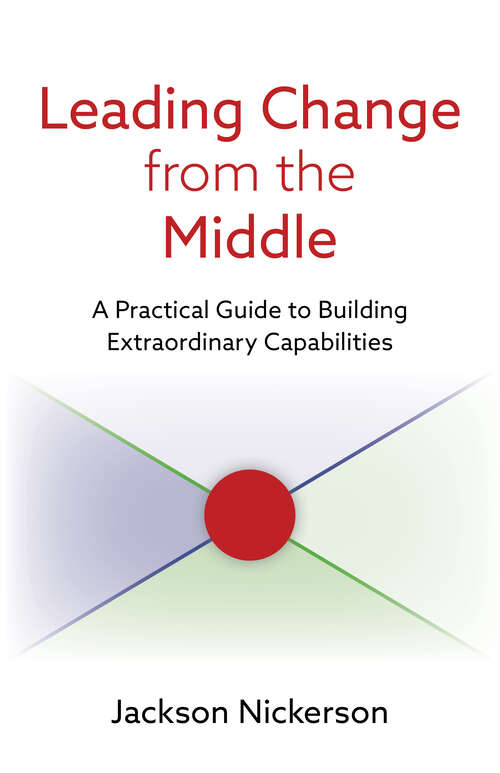 Book cover of Leading Change from the Middle