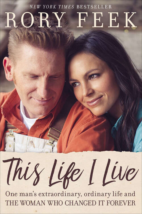 Book cover of This Life I Live: One Man's Extraordinary, Ordinary Life and the Woman Who Changed It Forever