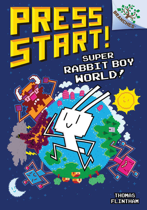 Book cover of Super Rabbit Boy World!: A Branches Book (Press Start!)