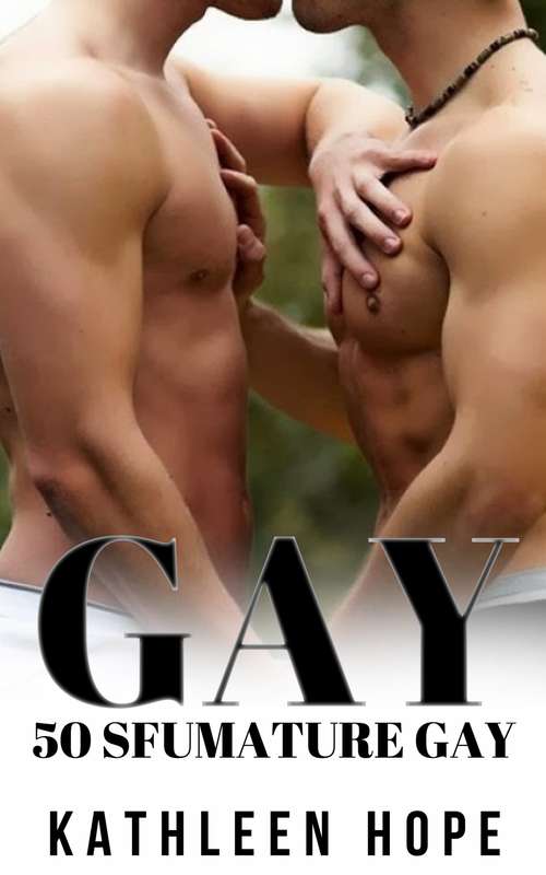 Book cover of Gay: 50 Sfumature Gay