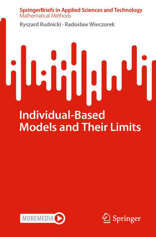 Book cover of Individual-Based Models and Their Limits (SpringerBriefs in Applied Sciences and Technology)