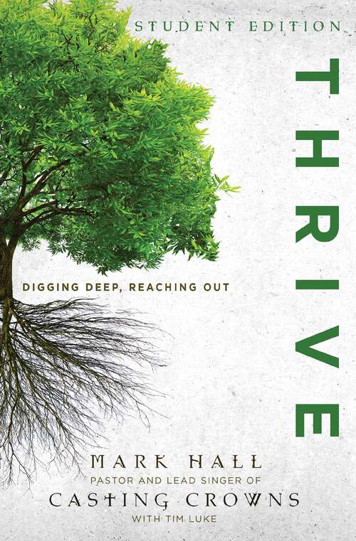 Book cover of Thrive Student Edition: Digging Deep, Reaching Out