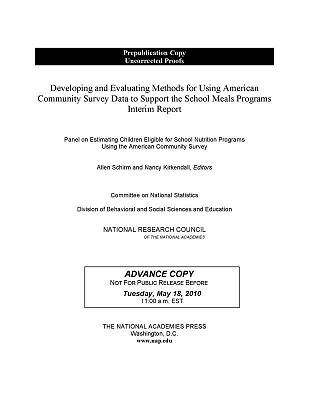 Book cover of Developing and Evaluating Methods for Using American Community Survey Data to Support the School Meals Programs: Interim Report
