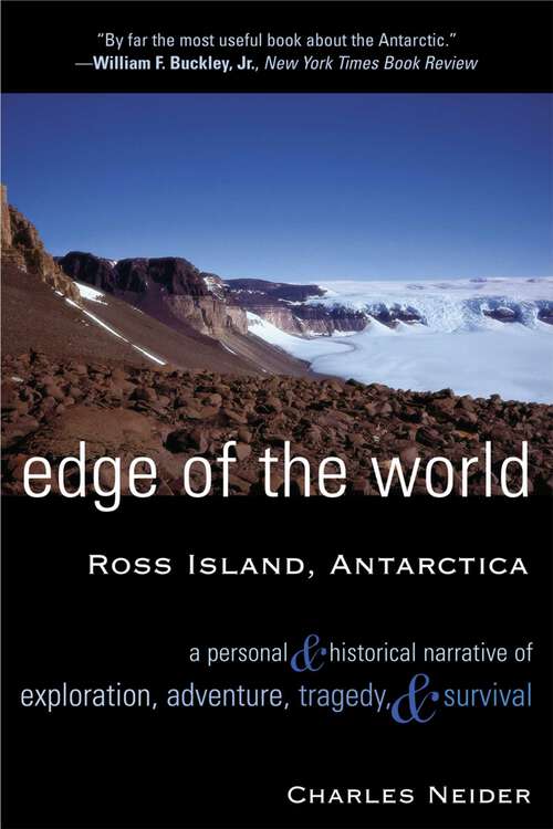 Book cover of Edge of the World: Ross Island, Antarctica A Personal and Historical Narrative of Exploration, Adventure, Tragedy, and Survival