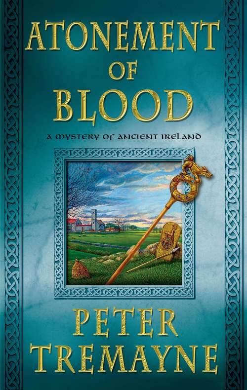 Book cover of Atonement of Blood: A Mystery of Ancient Ireland (Sister Fidelma Mystery #24)