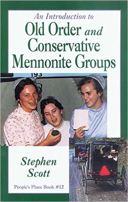Book cover of Introduction to Old Order and Conservative Mennonite Groups: People's Place Book No. 12 (People's Place Bks.)