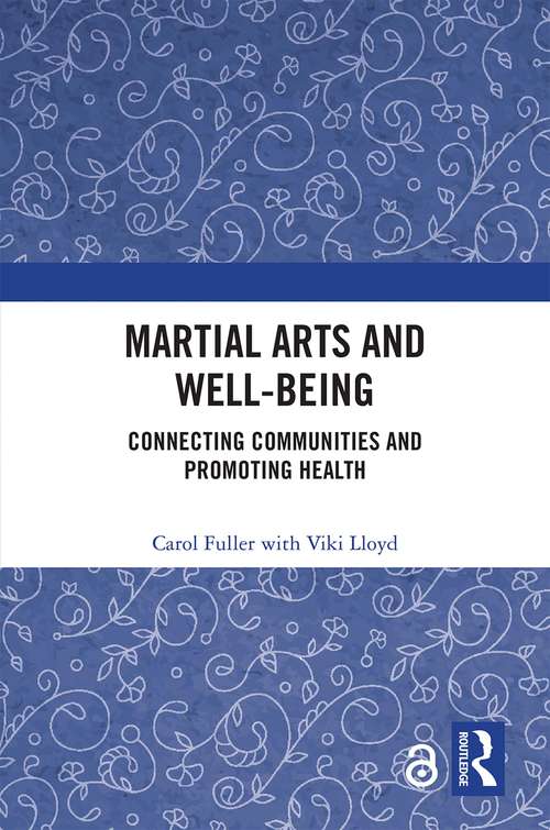 Book cover of Martial Arts and Well-being: Connecting communities and promoting health