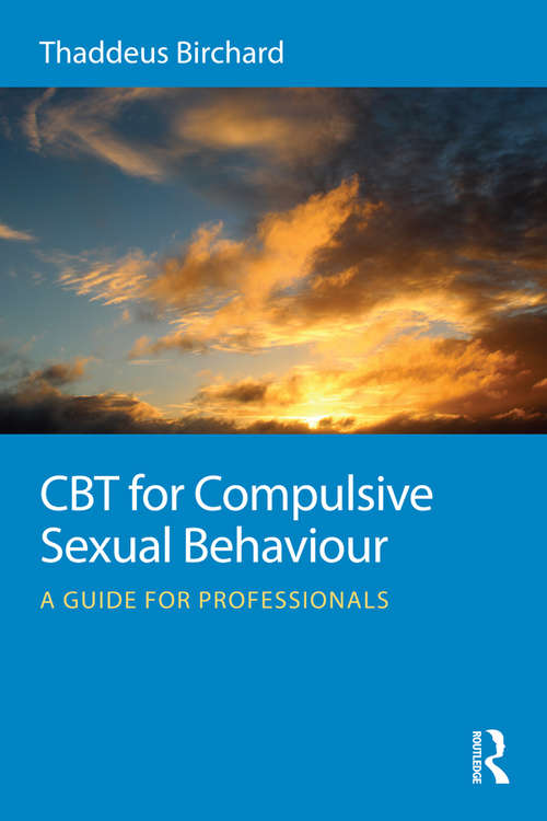 Book cover of CBT for Compulsive Sexual Behaviour: A guide for professionals