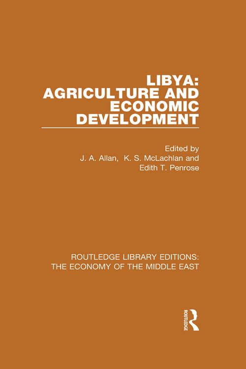 Book cover of Libya: Agriculture And Economic Development (Routledge Library Editions: The Economy of the Middle East)