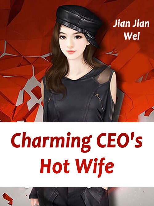 Charming CEO's Hot Wife: Volume 3 (Volume 3 #3)