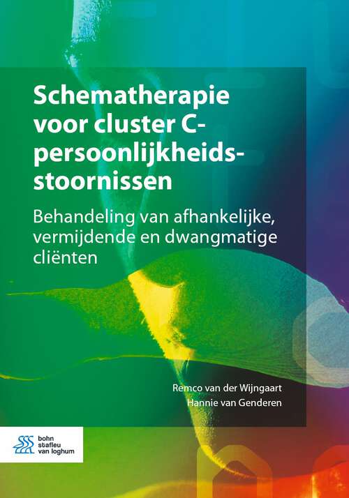 Book cover of Schematherapie voor cluster C-persoonlijkheidsstoornissen: Behandeling van afhankelijke, vermijdende en dwangmatige cliënten (1st ed. 2024)
