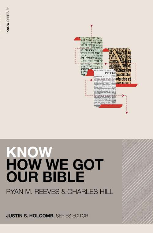 Know How We Got Our Bible (KNOW Series)
