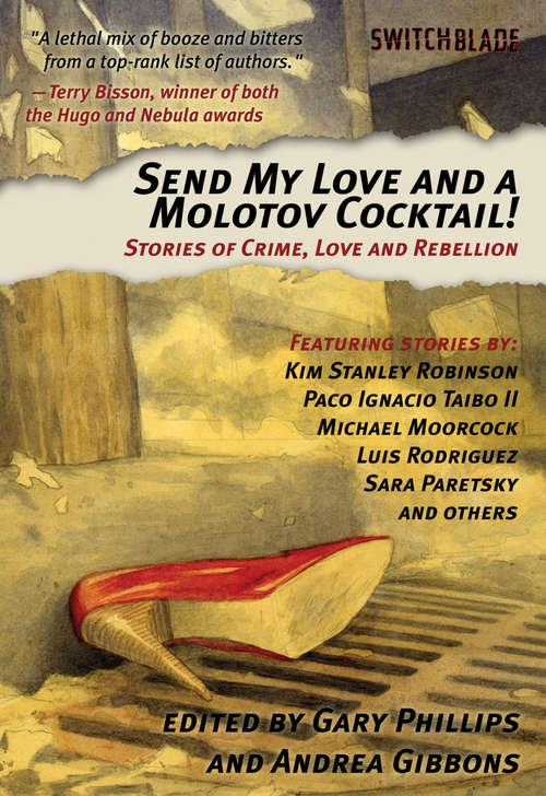 Send My Love and a Molotov Cocktail!: Stories of Crime, Love and Rebellion (Switchblade)