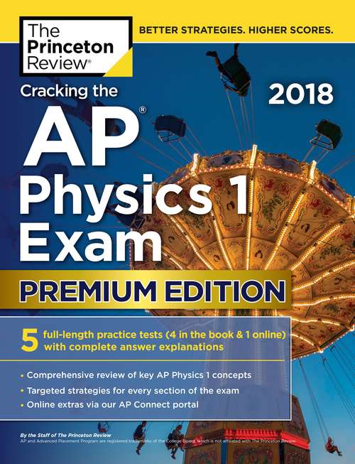 Book cover of Cracking the AP Physics 1 Exam 2018, Premium Edition