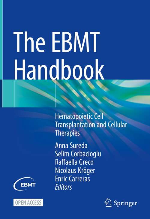 Book cover of The EBMT Handbook: Hematopoietic Cell Transplantation and Cellular Therapies (8th ed. 2024)