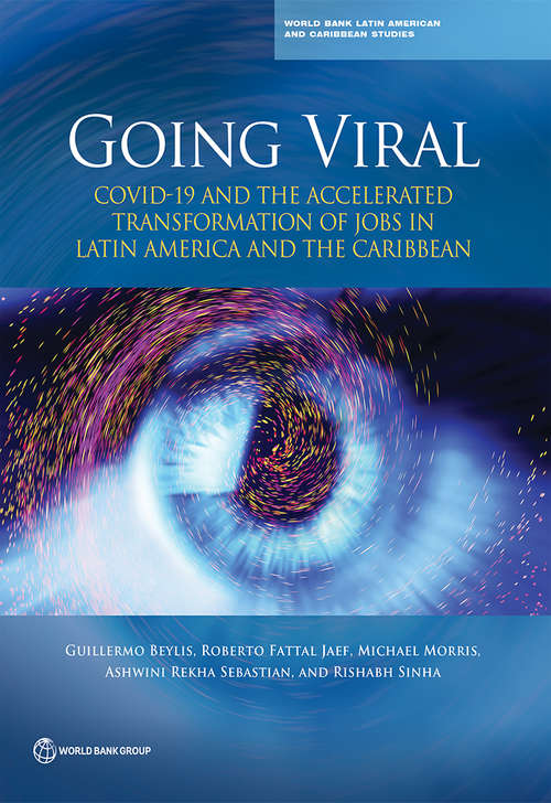 Book cover of Going Viral: COVID-19 and the Accelerated Transformation of Jobs in Latin America and the Caribbean (Latin America and Caribbean Studies)