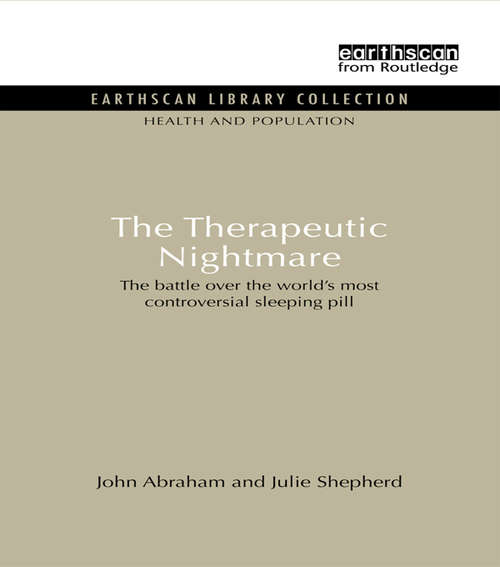 Book cover of The Therapeutic Nightmare: The battle over the world's most controversial sleeping pill (Health And The Environment Ser.)