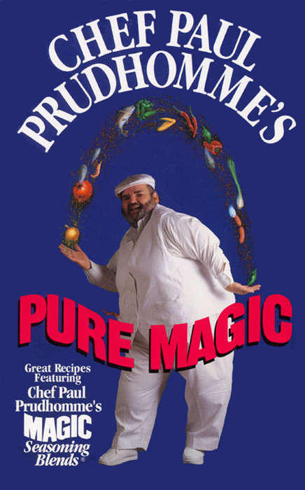 Book cover of Chef Paul Prudhomme's Pure Magic