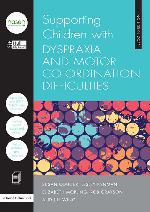 Supporting Children with Dyspraxia and Motor Co-ordination Difficulties (nasen spotlight)