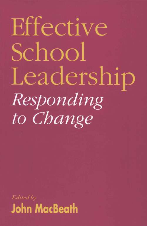 Effective School Leadership: Responding to Change (Administration And Leadership Ser.)